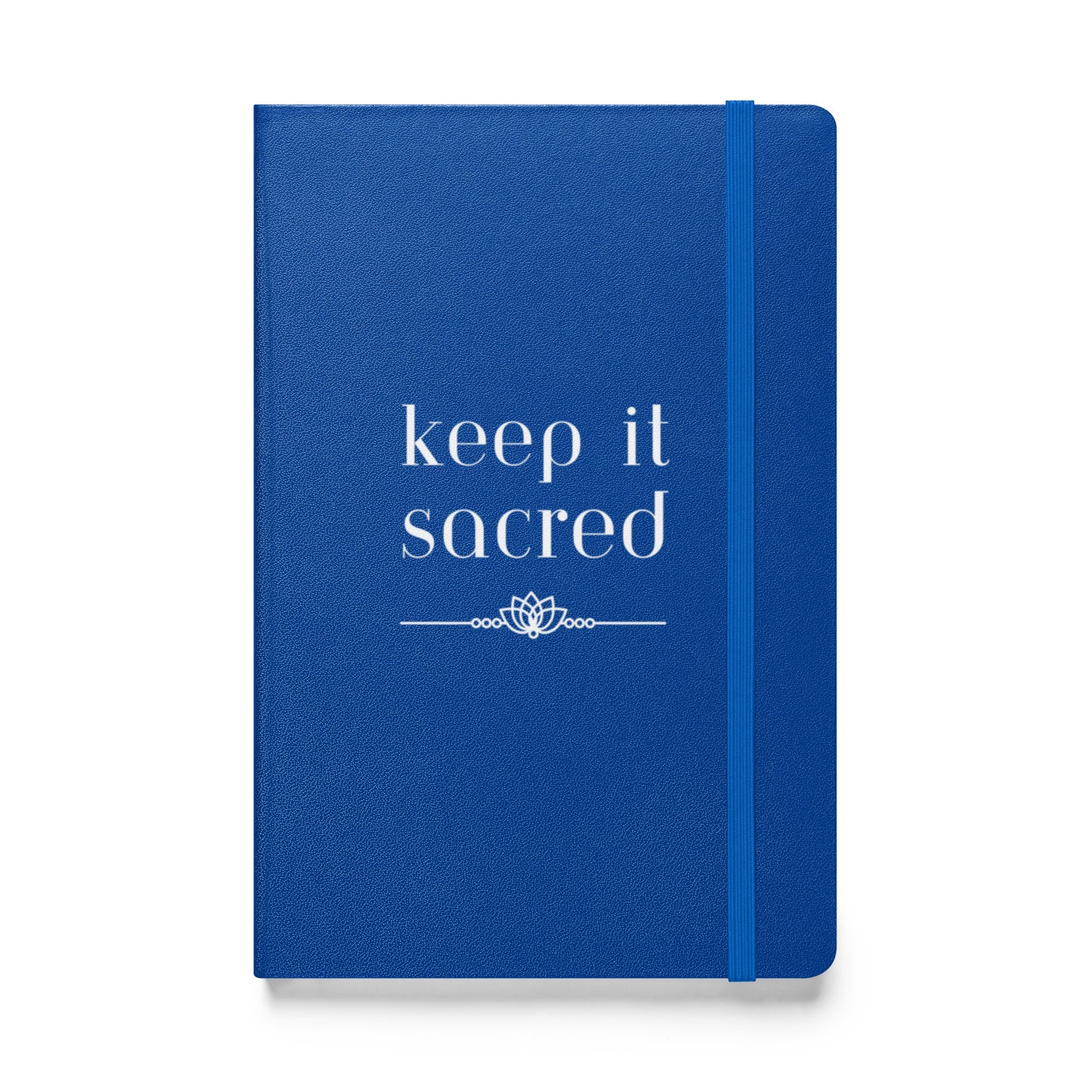 Hardcover Bound Notebook: Keep It Sacred