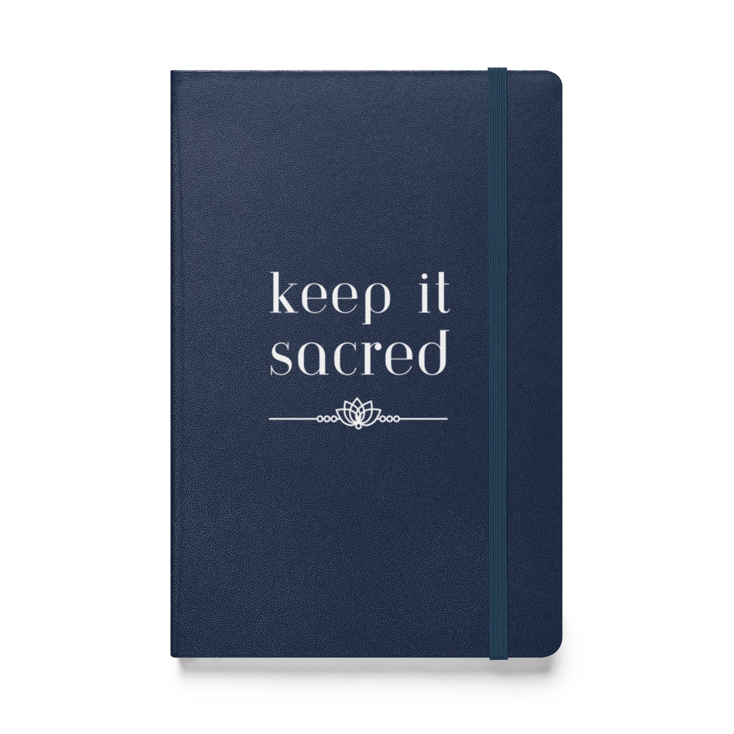 Hardcover Bound Notebook: Keep It Sacred