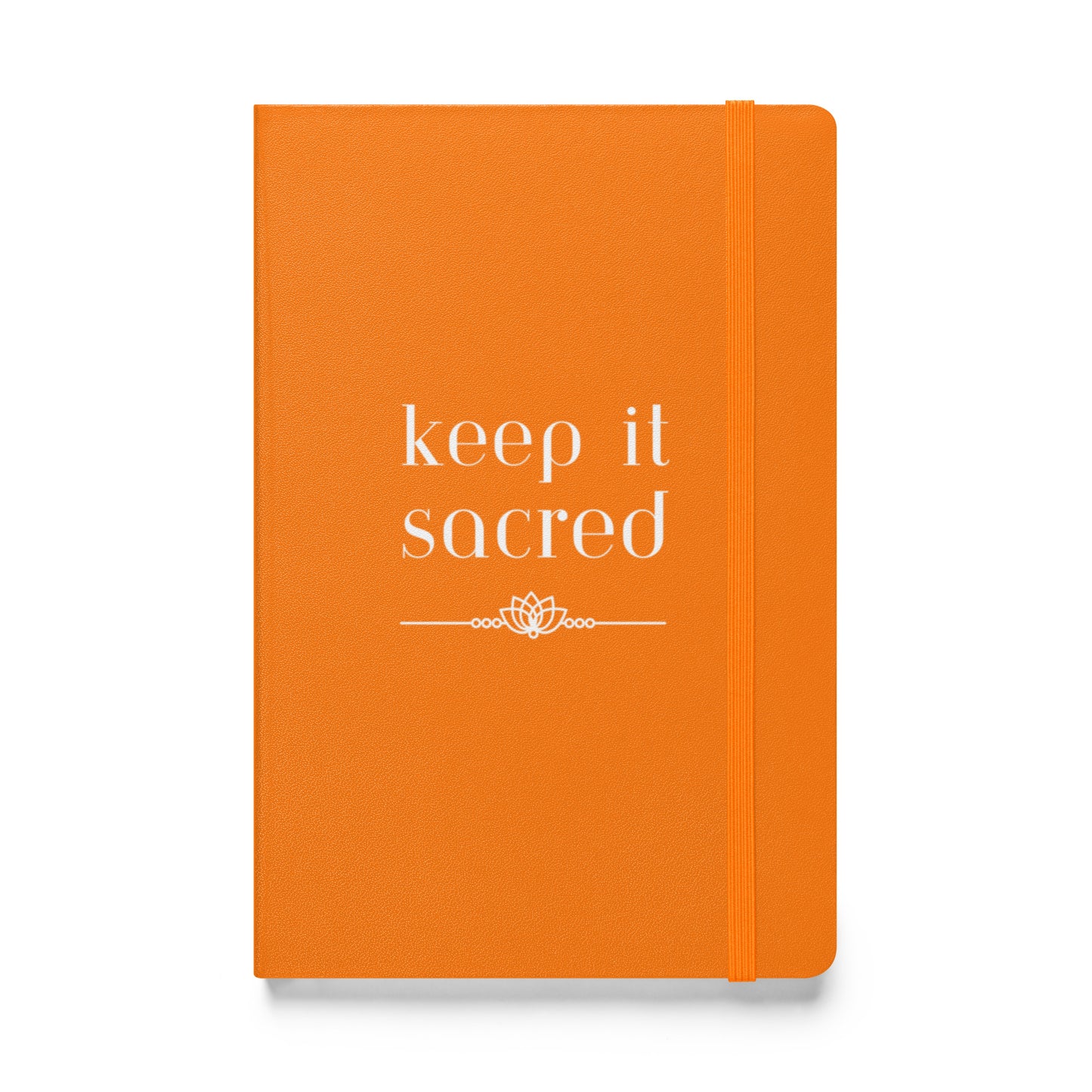 Hardcover Bound Notebook: Keep It Sacred