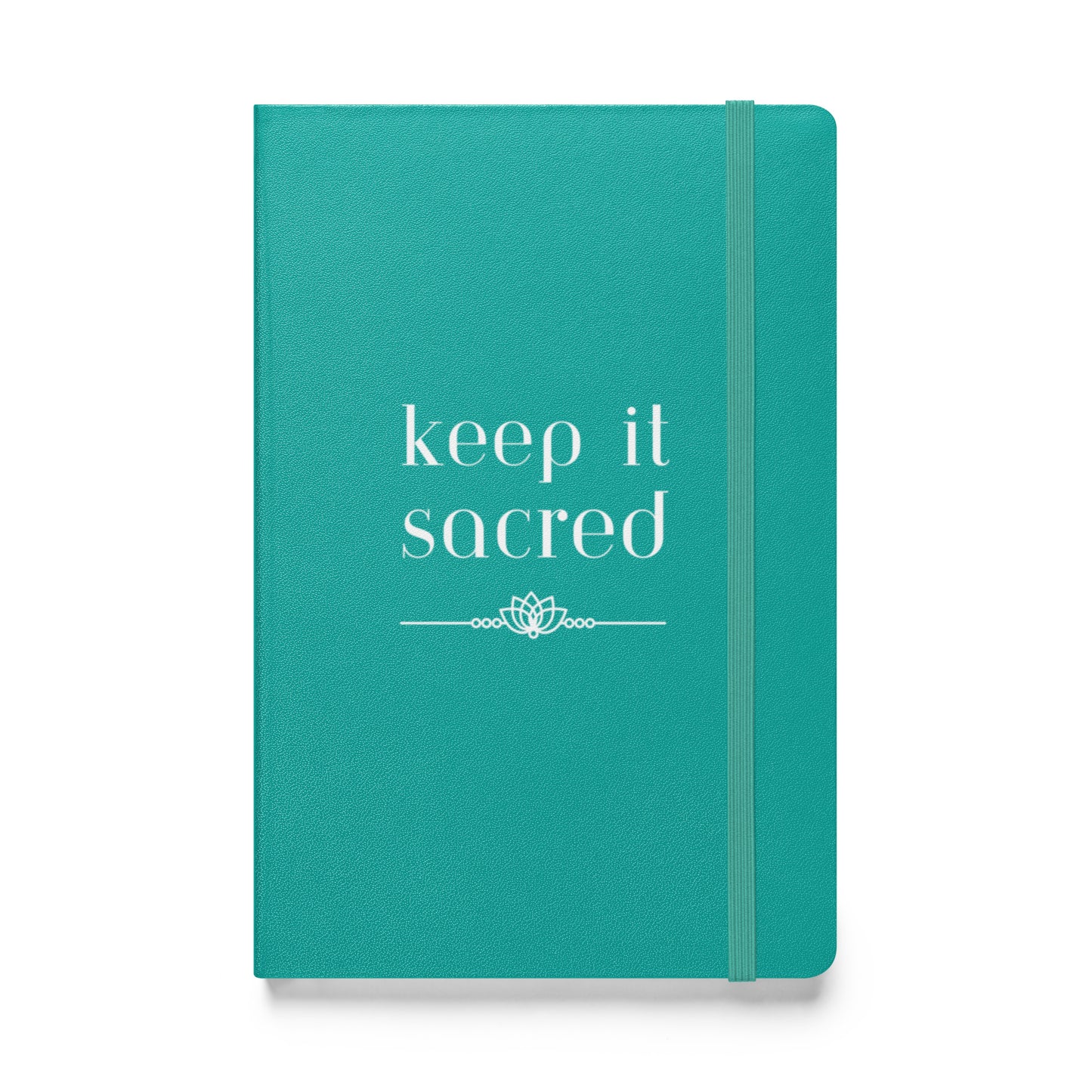 Hardcover Bound Notebook: Keep It Sacred
