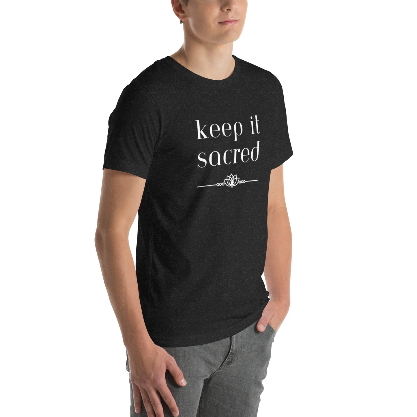 Unisex T-shirt: Keep It Sacred