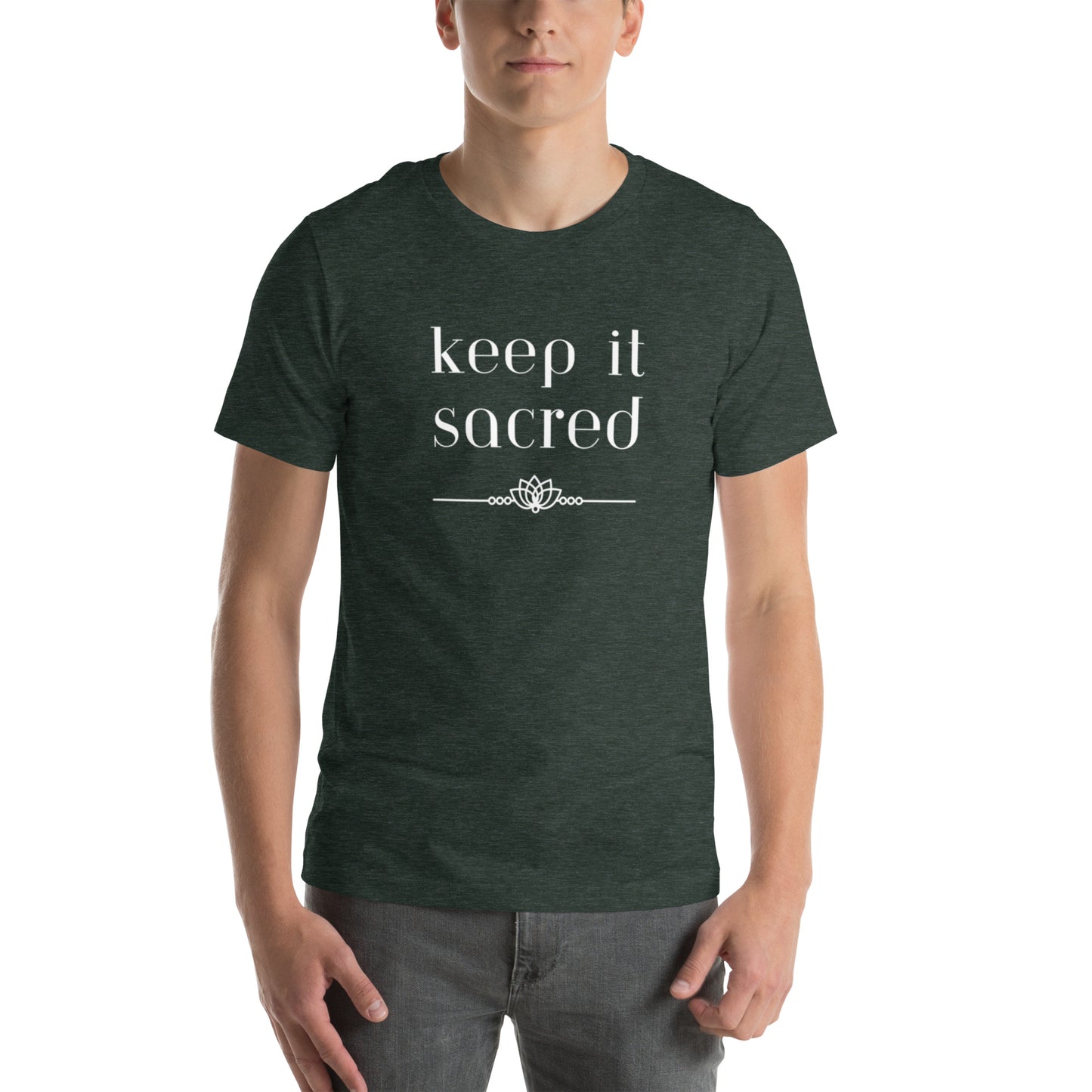 Unisex T-shirt: Keep It Sacred