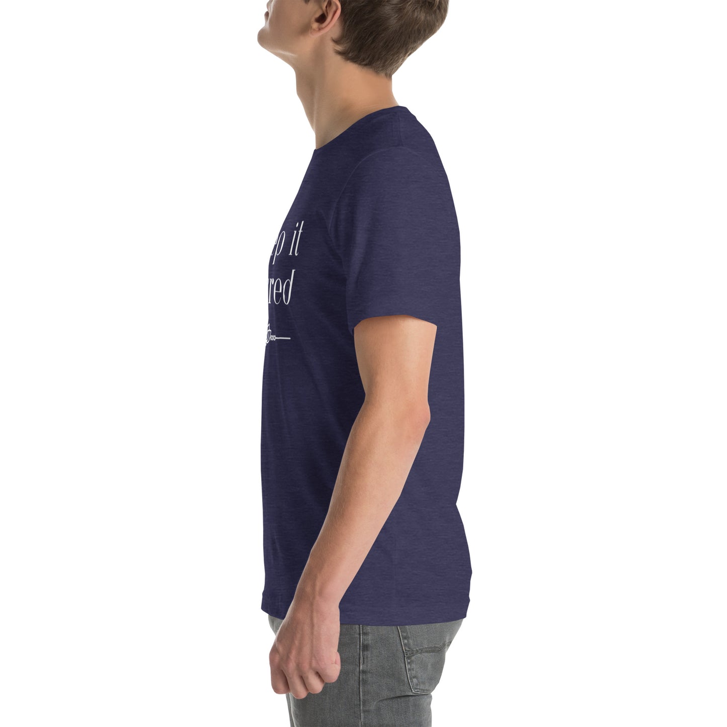 Unisex T-shirt: Keep It Sacred