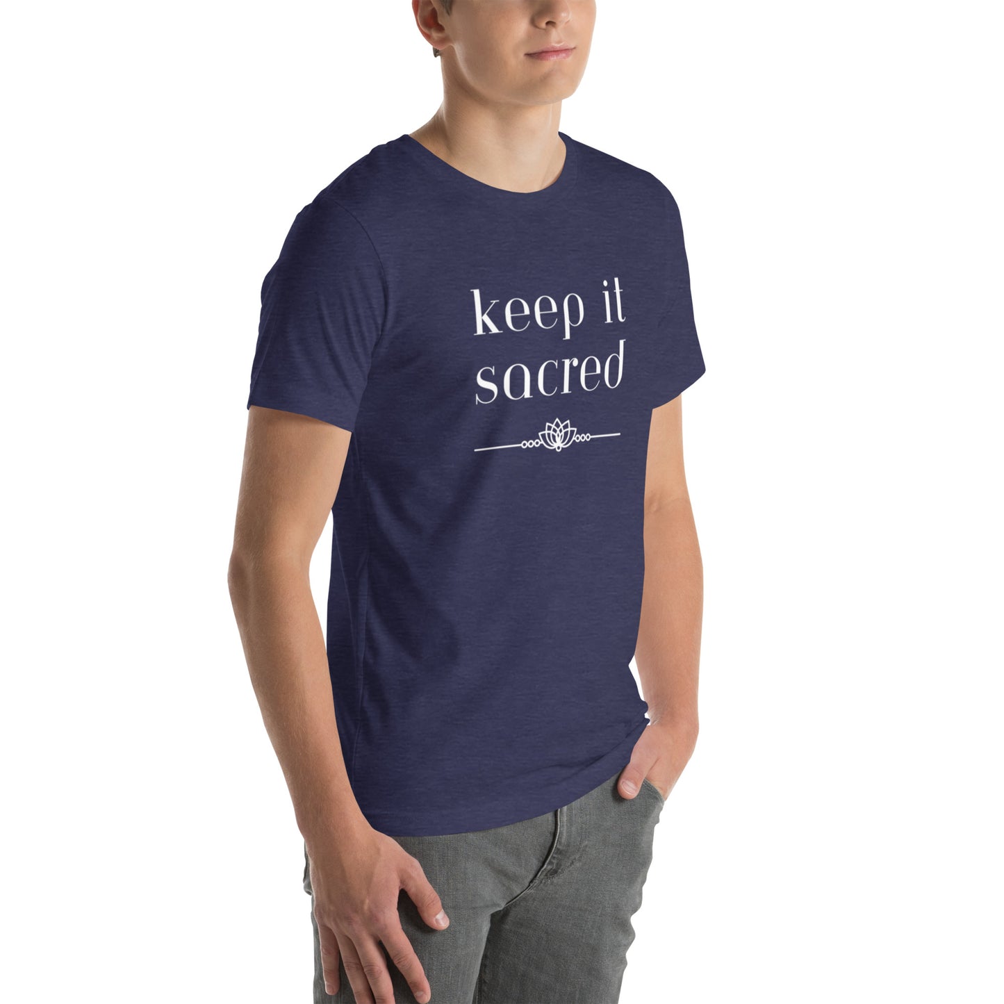 Unisex T-shirt: Keep It Sacred