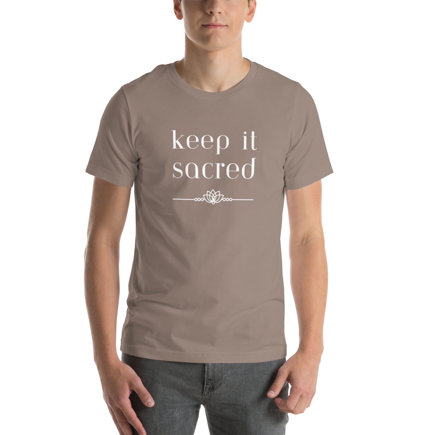 Unisex T-shirt: Keep It Sacred