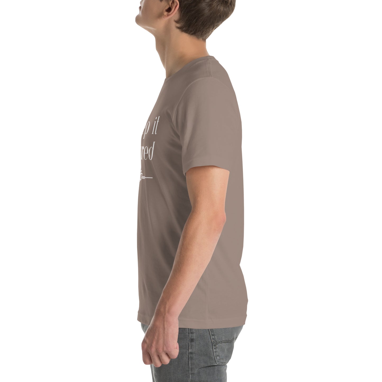 Unisex T-shirt: Keep It Sacred