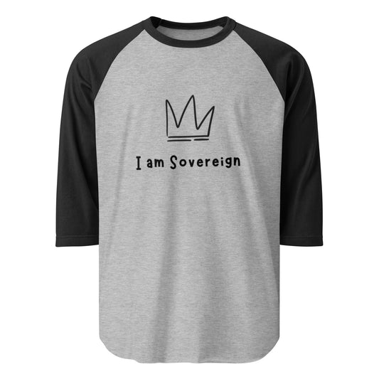 3/4 Sleeve Raglan Shirt: I Am Sovereign