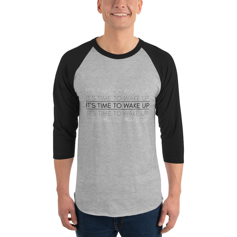 3/4 Sleeve Raglan Shirt: Its Time To Wake Up