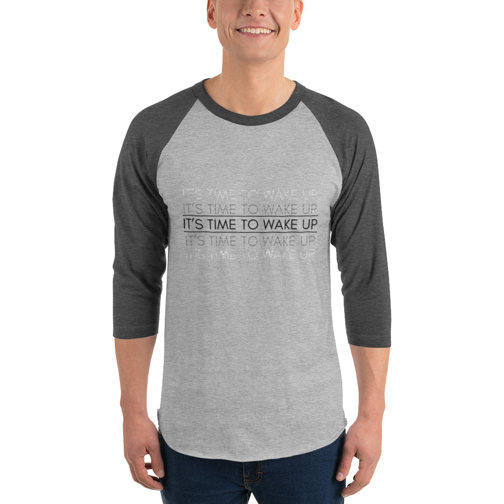 3/4 Sleeve Raglan Shirt: Its Time To Wake Up