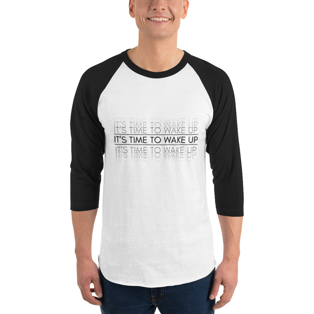 3/4 Sleeve Raglan Shirt: Its Time To Wake Up