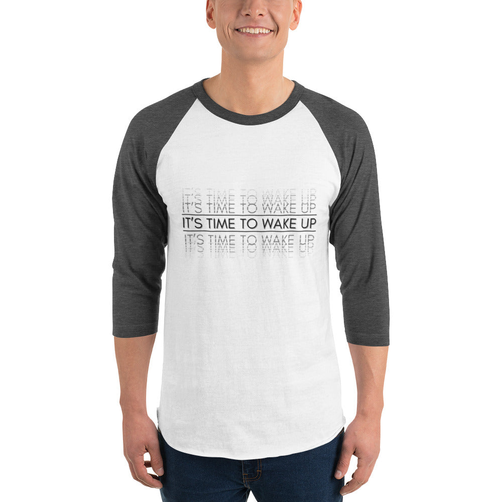 3/4 Sleeve Raglan Shirt: Its Time To Wake Up