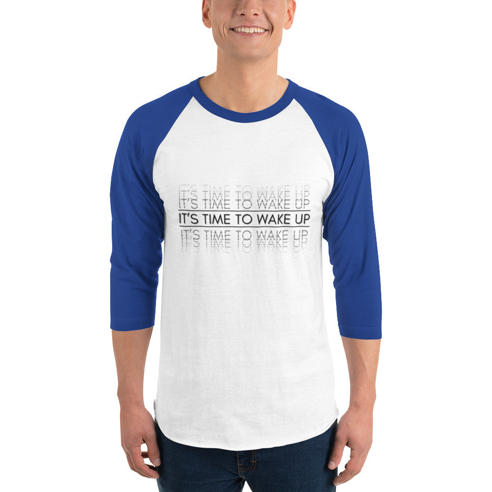 3/4 Sleeve Raglan Shirt: Its Time To Wake Up