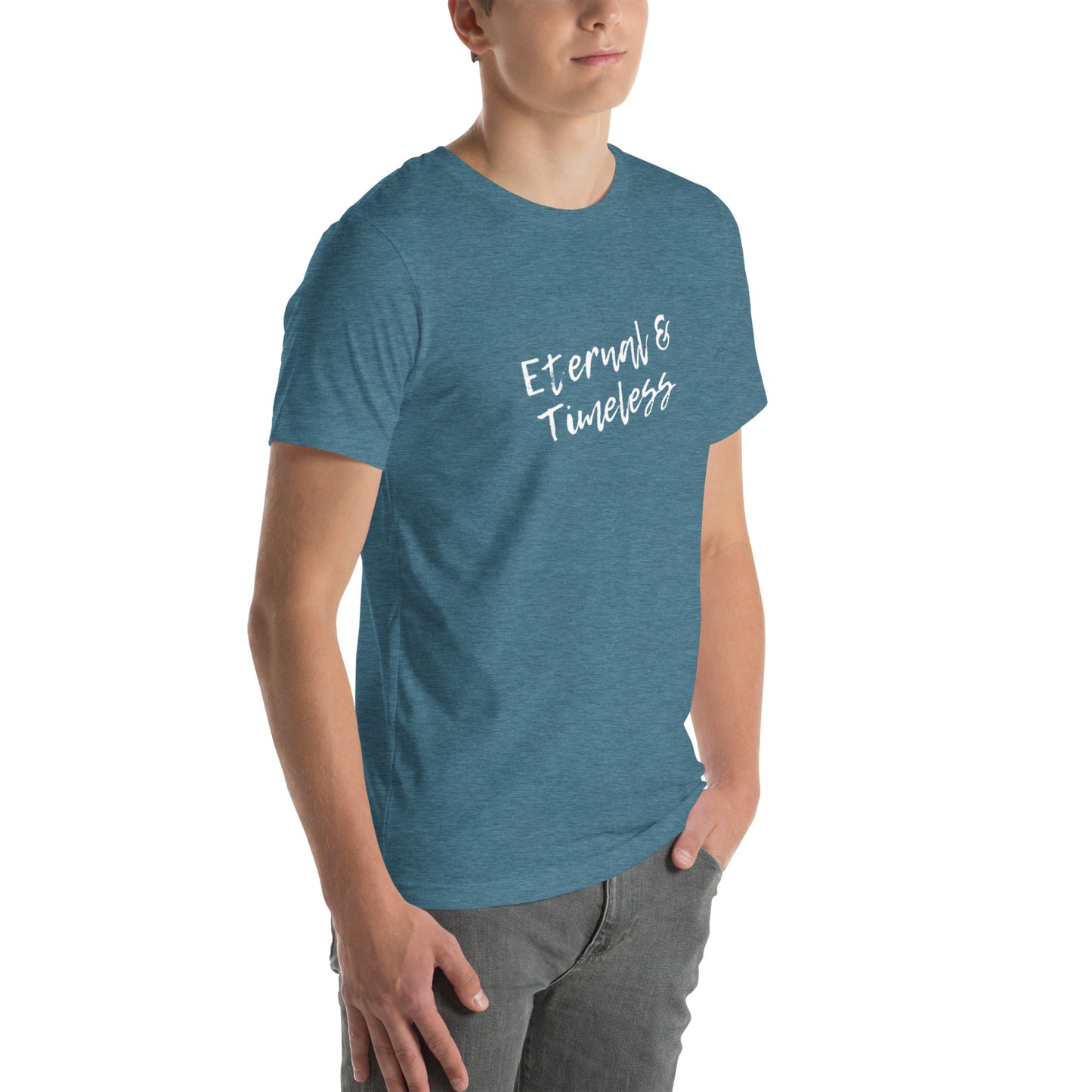 Unisex T-shirt: Eternal & Timeless