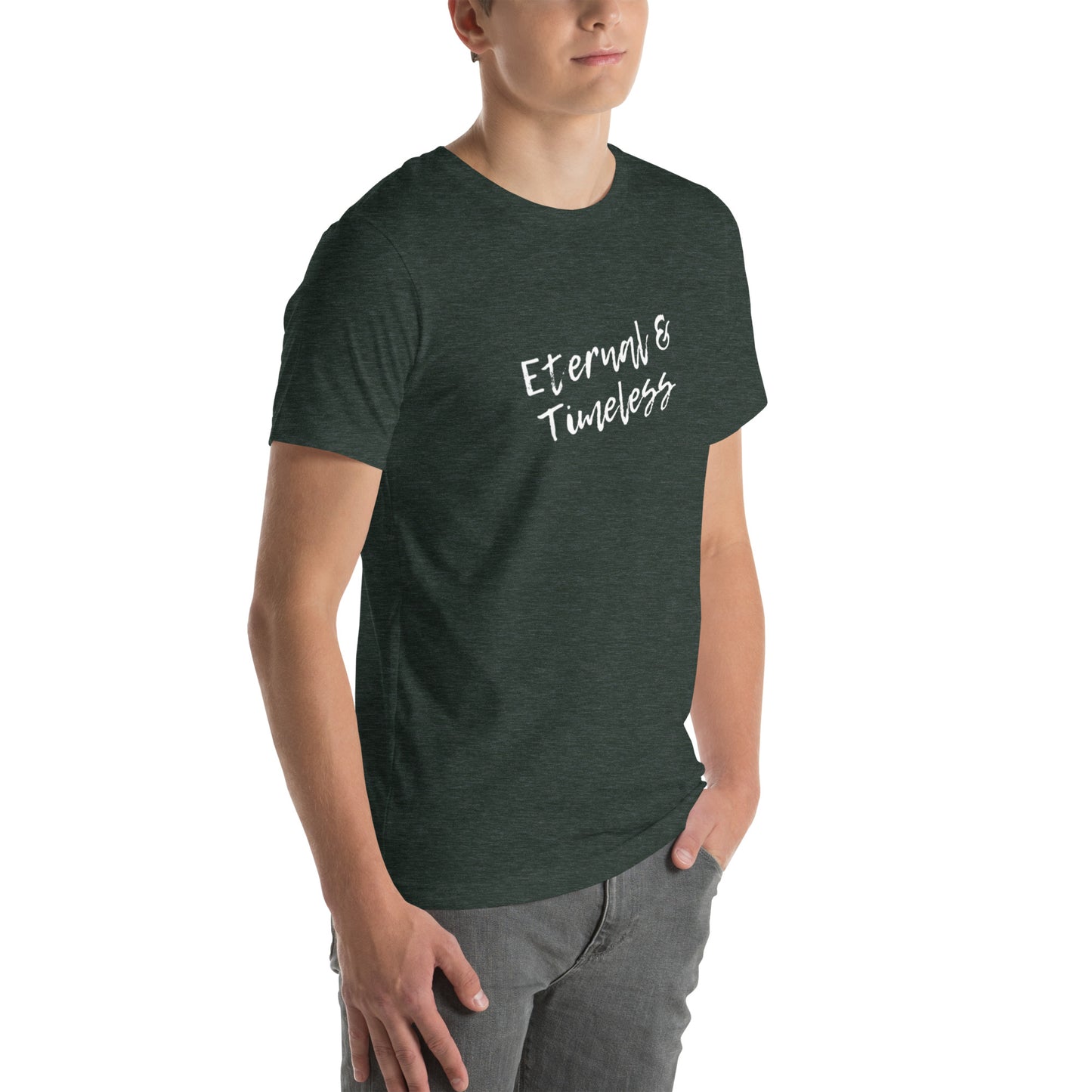 Unisex T-shirt: Eternal & Timeless