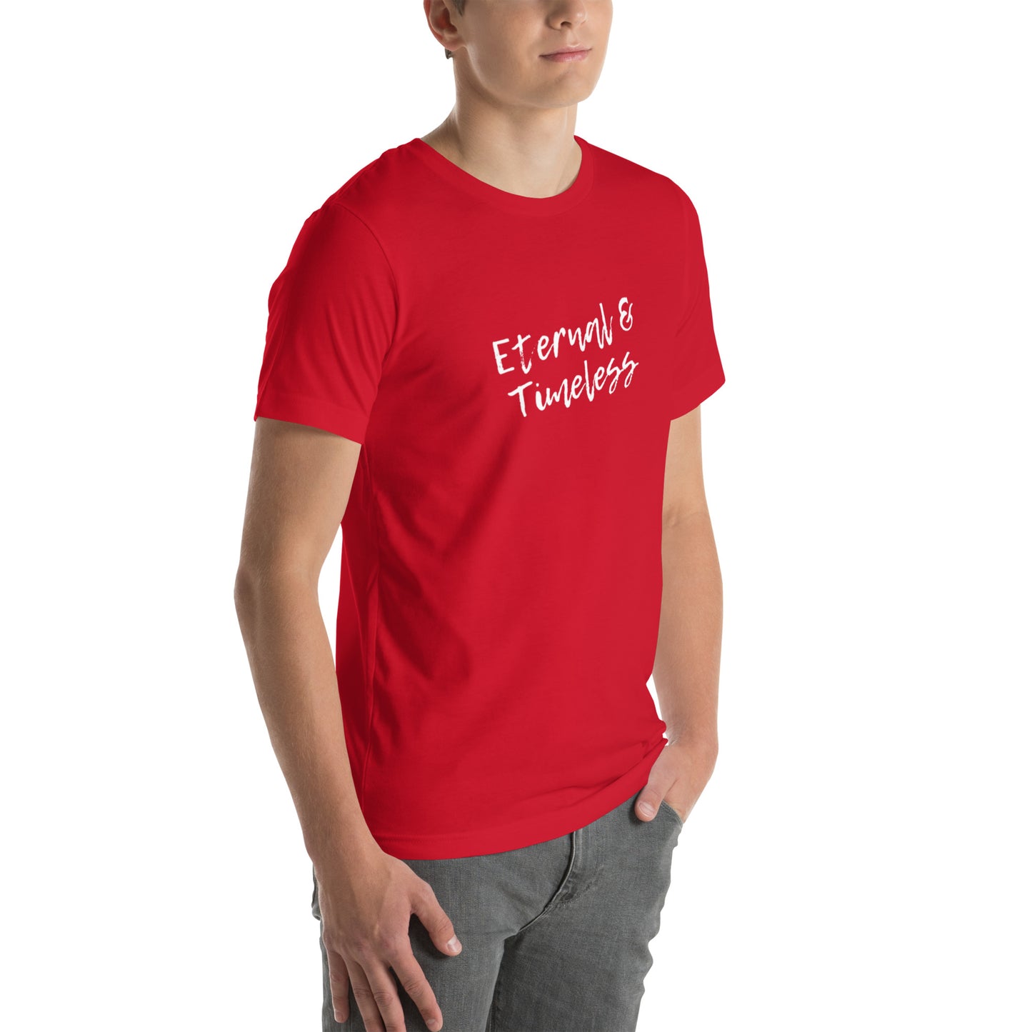 Unisex T-shirt: Eternal & Timeless