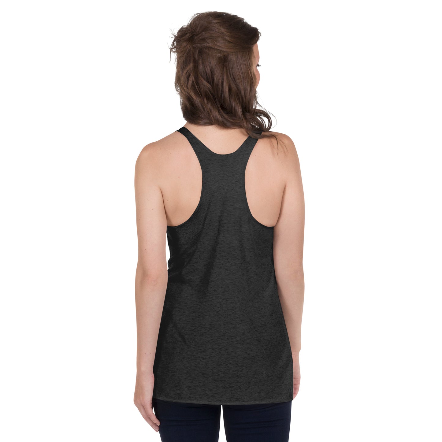 Women's Racerback Tank: Change Your Mind, Your Life, The World